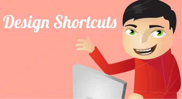 Design Shortcuts